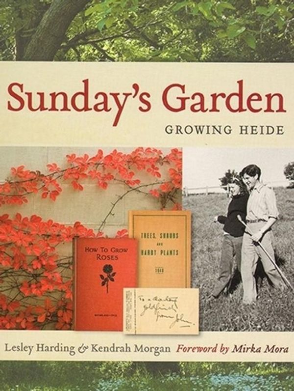 Cover Art for 9780522864076, Sunday's Garden: Growing Heide by Lesley Harding