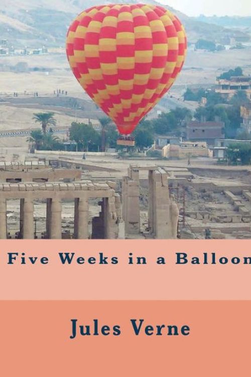 Cover Art for 9781544783925, Five Weeks in a Balloon by Jules Verne