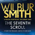 Cover Art for 9781785766978, The Seventh Scroll by Wilbur Smith