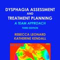 Cover Art for 9781597565257, Dysphagia Assessment and Treatment Planning by Rebecca Leonard