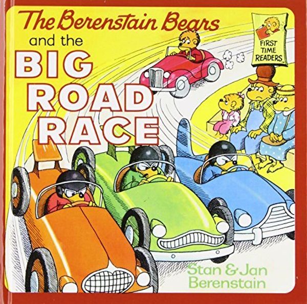 Cover Art for 9781442005426, The Berenstain Bears and the Big Road Race by Stan Berenstain