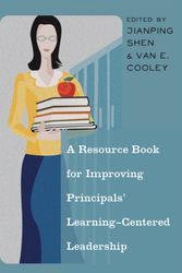 Cover Art for 9781433115769, A Resource Book for Improving Principals' Learning-Centered Leadership by Jianping Shen