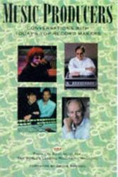 Cover Art for 9780793514182, Music Producers: Conversations With Today's Top Record Makers, from the Editors of Mix, the World's Leading Recording Magazine by Marion Mcgilvary