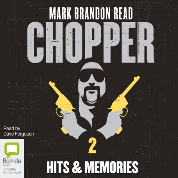 Cover Art for B00NPB6BIG, Chopper 2: Hits and Memories by Mark Brandon Read