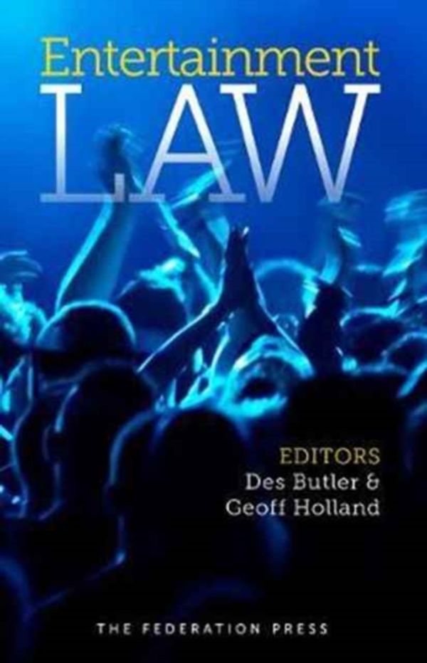 Cover Art for 9781760021290, Entertainment Law by Des Butler, Geoff Holland