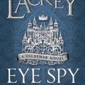 Cover Art for 9781785653469, Eye Spy (Family Spies #2) by Mercedes Lackey