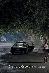 Cover Art for 9783775716222, Gregory Crewdson: 1985-2005 by Stephan Berg, Martin Hentschel