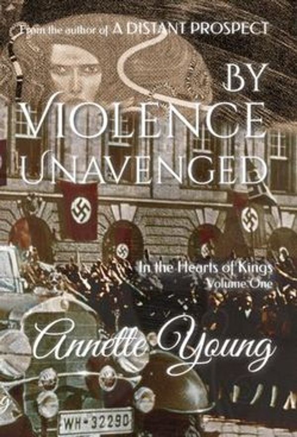 Cover Art for 9780987435156, By Violence Unavenged by Annette Young