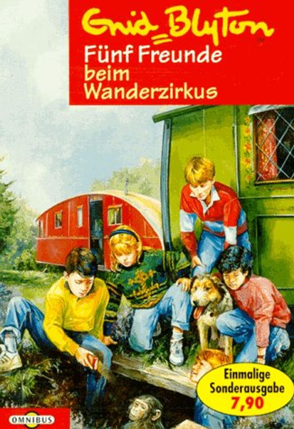 Cover Art for 9783570202784, Fünf Freunde beim Wanderzirkus by Enid Blyton, Werner Lincke