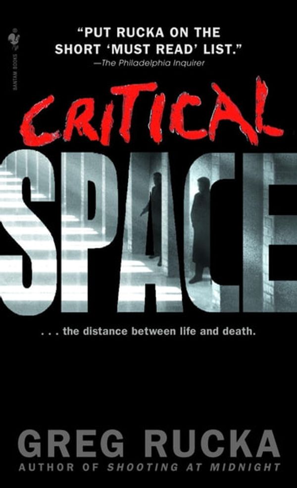Cover Art for 9780553897173, Critical Space by Greg Rucka