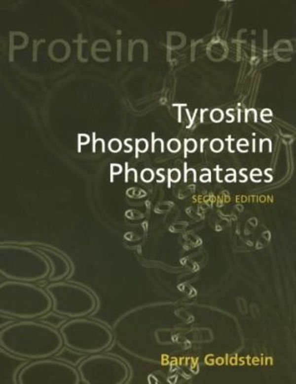 Cover Art for 9780198502470, Tyrosine Phosphoprotein Phosphatases (Protein Profile) by Barry J. Goldstein