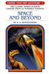 Cover Art for 9781933390437, Space and Beyond (Choose Your Own Adventure) by R. A. Montgomery