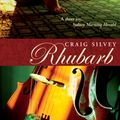 Cover Art for 9781920731915, Rhubarb by Craig Silvey