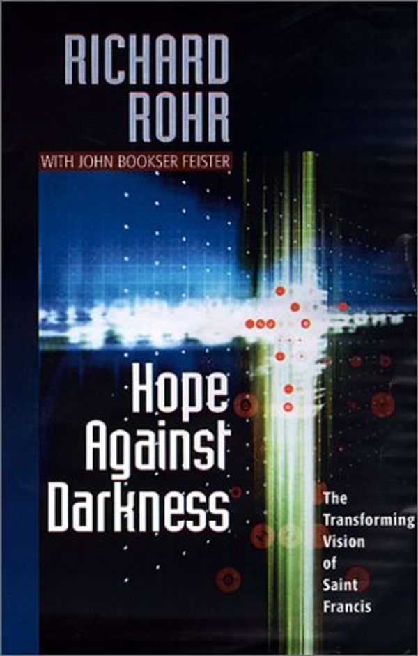 Cover Art for 9780867164404, Hope against Darkness by Richard Rohr, John Bookser Feister