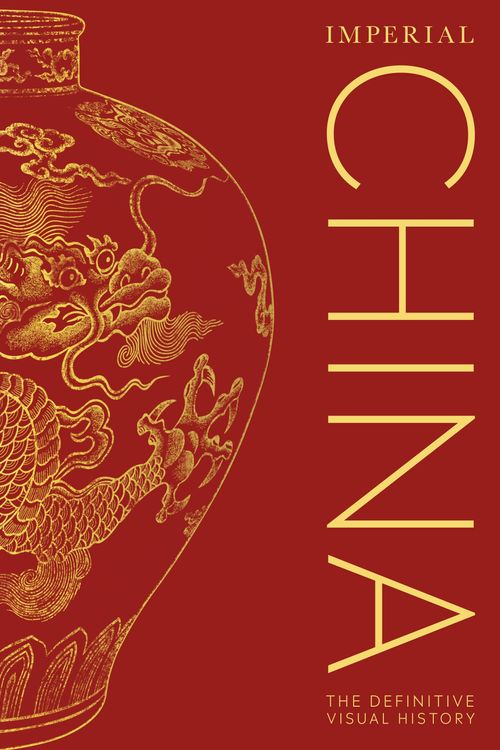 Cover Art for 9780241388327, Imperial China: The Definitive Visual History by Dk