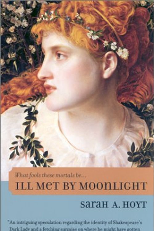 Cover Art for 9780441009831, Ill Met by Moonlight by Sarah A. Hoyt