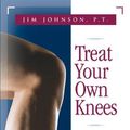 Cover Art for 9780897934220, Treat Your Own Knees by Jim Johnson