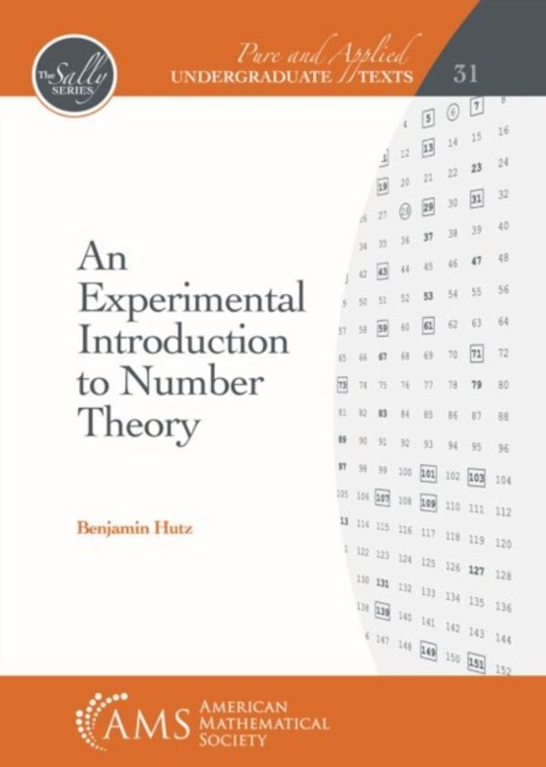 Cover Art for 9781470430979, An Experimental Introduction to Number TheoryPure and Applied Undergraduate Texts by Benjamin Hutz