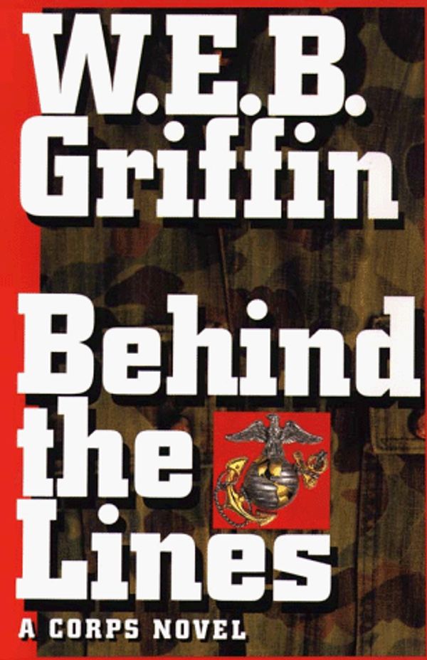 Cover Art for 9780783817224, Behind the Lines by W.E.B. Griffin