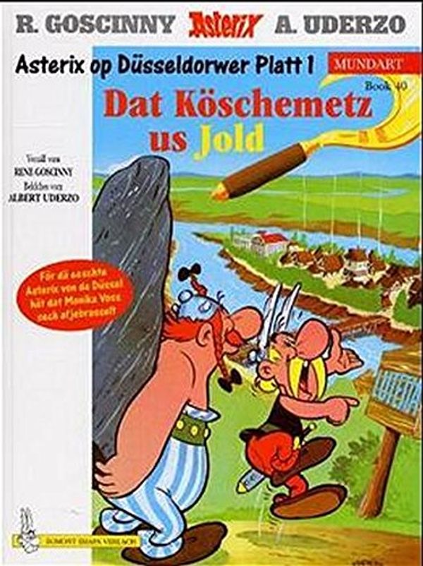 Cover Art for 9783770422777, Dat Köschemetz us Jold; Die goldene Sichel, Düsseldorfer Ausgabe by Rene Goscinny