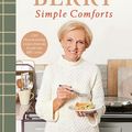 Cover Art for 9781473532236, Mary Berry's Simple Comforts by Mary Berry