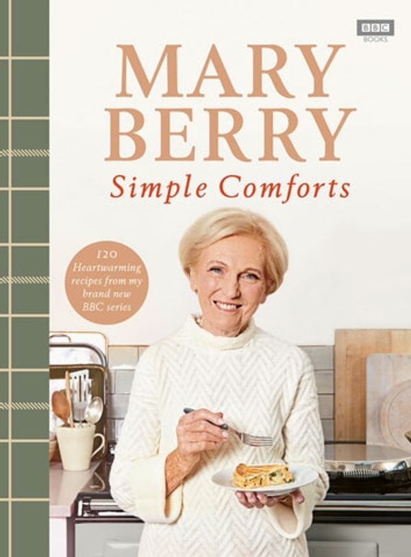 Cover Art for 9781473532236, Mary Berry's Simple Comforts by Mary Berry