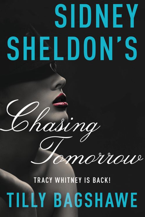 Cover Art for 9780062304032, Sidney Sheldon's Chasing Tomorrow by Sidney Sheldon