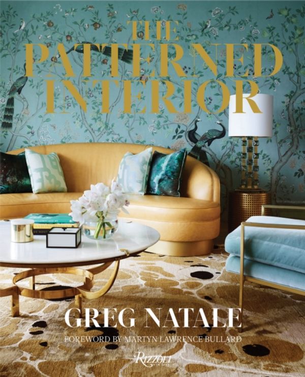 Cover Art for 9780847862832, The Patterned Interior by Greg Natale