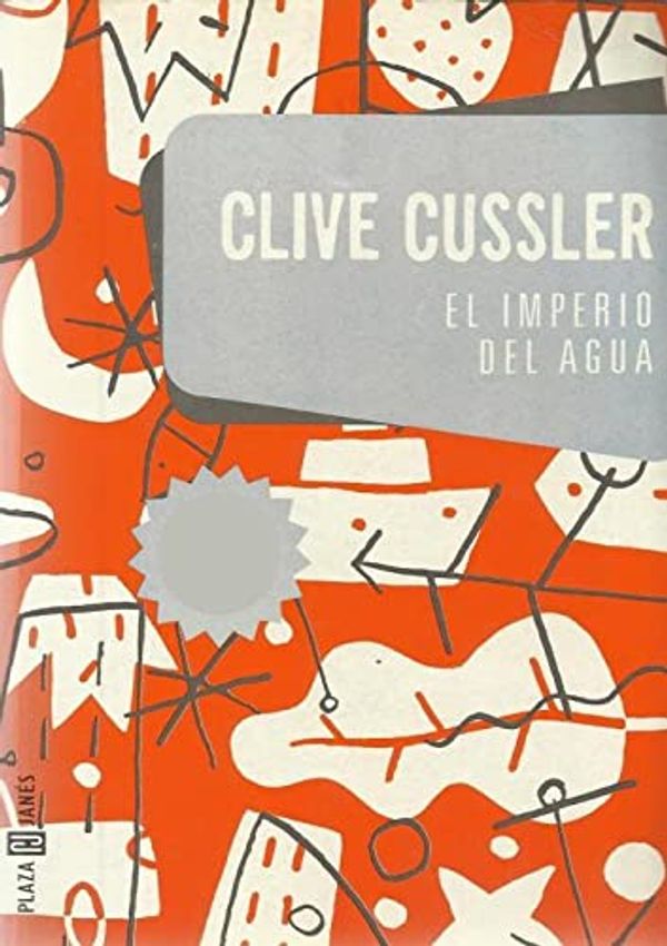 Cover Art for 9788484504184, El Imperio Del Agua/ Flood Tide by Cussler, Clive/ Murillo, Eduardo G. (TRN)