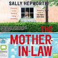Cover Art for 9781489487254, The Mother-in-Law by Sally Hepworth