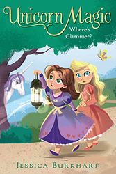 Cover Art for 9781442498242, Where's Glimmer? (Unicorn Magic) by Jessica Burkhart