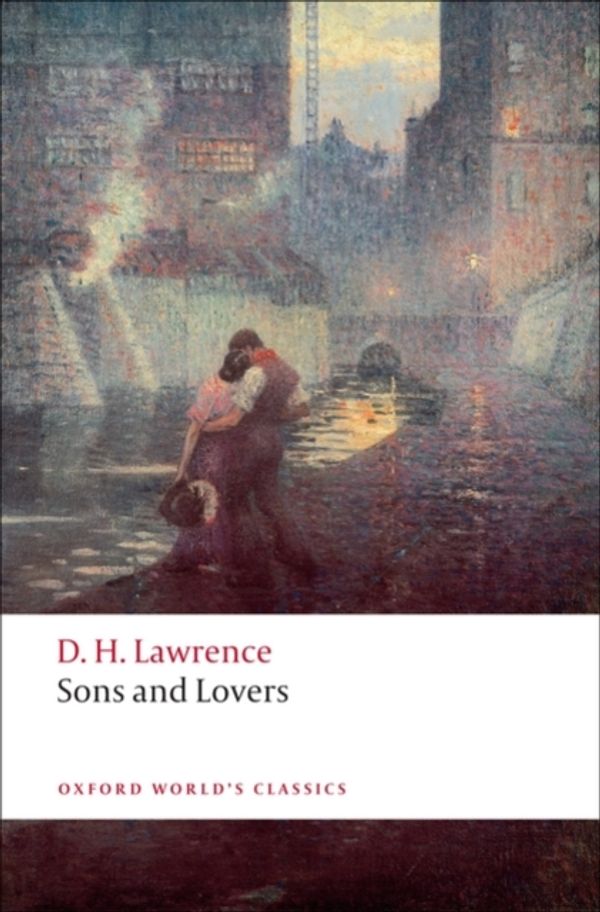 Cover Art for 9780199538881, Sons and Lovers by D. H. Lawrence