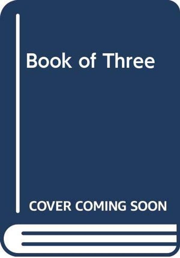 Cover Art for 9780434926503, Book of Three by Lloyd Alexander