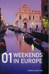 Cover Art for 9781847730817, 101 Weekends in Europe by Robin Barton