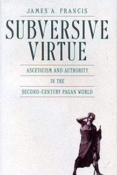 Cover Art for 9780271013046, Subversive Virtue by James A. Francis