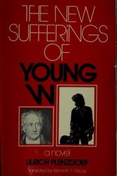 Cover Art for 9780804466561, The New Sufferings of Young W.: A Novel by Ulrich Plenzdorf