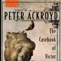 Cover Art for 9781410424211, The Casebook of Victor Frankenstein by Peter Ackroyd