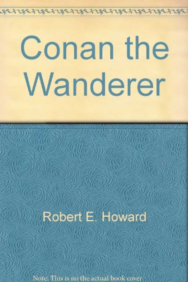 Cover Art for 9789993191414, Conan the Wanderer by Robert E. Howard, L. Sprague De Camp