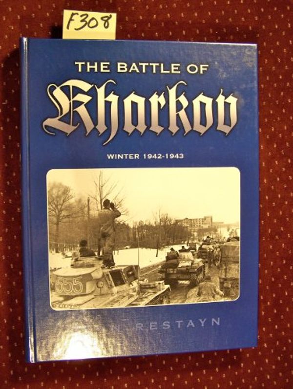 Cover Art for 9780921991489, Battle of Kharkov, Winter 1942-1943 by Jean Restayn