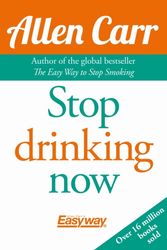 Cover Art for 9781848379824, Stop Drinking Now by Allen Carr