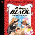 Cover Art for 9781098250584, The Princess in Black and the Science Fair Scare: #6 by Shannon Hale
