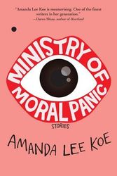 Cover Art for 9789810757328, Ministry of Moral Panic by Amanda Lee Koe