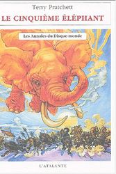 Cover Art for 9782841722822, Les annales du Disque-Monde, Tome 25 : Le cinquième éléphant by Terry Pratchett