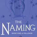 Cover Art for 9780763694432, The NamingBook One of Pellinor by Alison Croggon