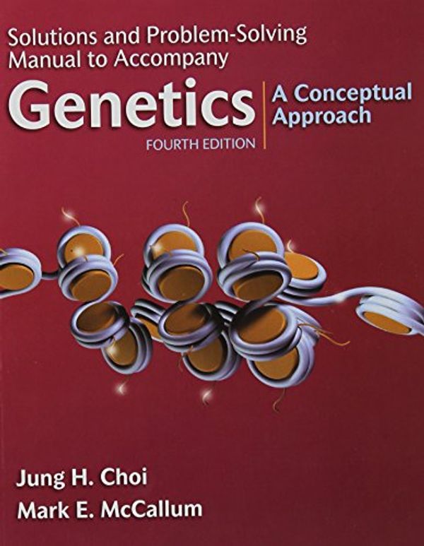 Cover Art for 9781429232548, Solutions Manual for Genetics: A Conceptual Approach by Benjamin A. Pierce