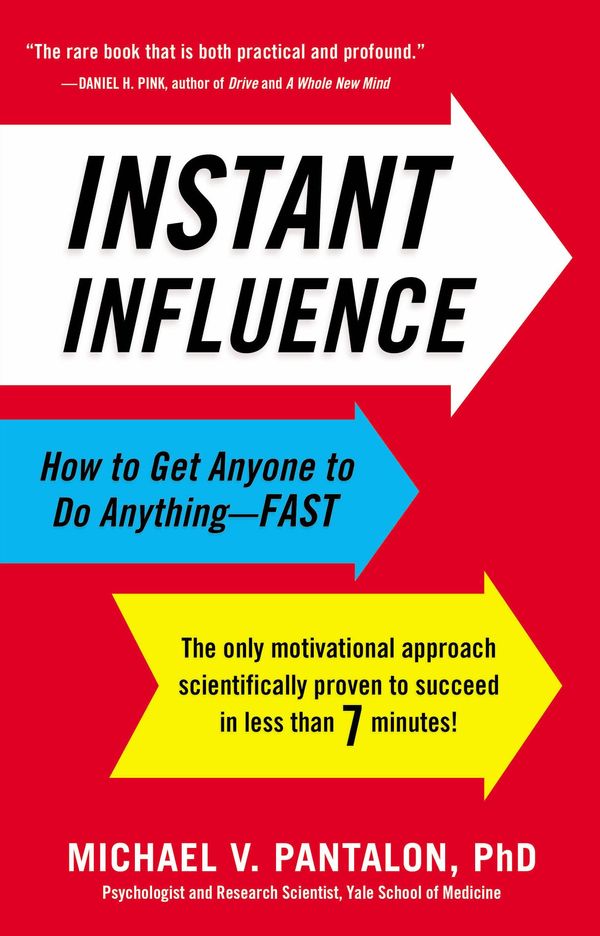 Cover Art for 9780316134651, Instant Influence by Michael Pantalon
