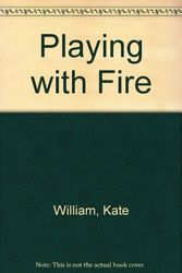Cover Art for 9780553239720, Playing with Fire by Kate William
