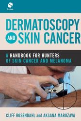 Cover Art for 9781911510338, Dermatoscopy and Skin Cancer: A handbook for hunters of skin cancer and melanoma by Cliff Rosendahl, Aksana Marozava