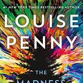 Cover Art for B08R2JZJM6, The Madness of Crowds by Louise Penny