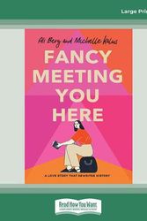 Cover Art for 9780369379320, Fancy Meeting You Here by Ali Berg and Michelle Kalus